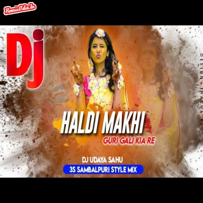 Haldi Makhi Guri Gali Kie Re Sambalpuri Dj Remix